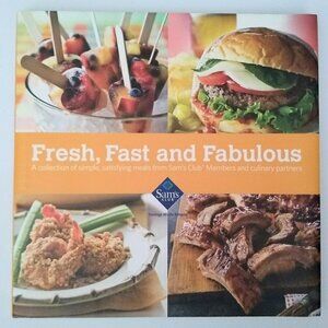 Fresh Fast and Fabulous Simple Satisfying Meals, Sam's Club, Hardcover
